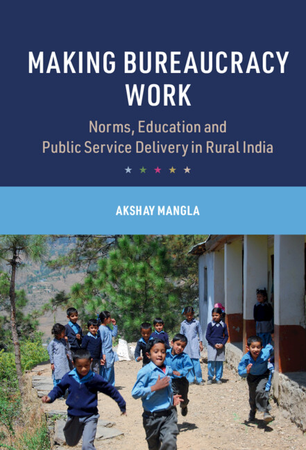Making Bureaucracy Work: Norms, Education and Public Service Delivery in Rural India book cover